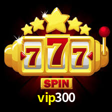 vip300